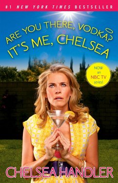 Are You There, Vodka? It's Me, Chelsea - Handler, Chelsea