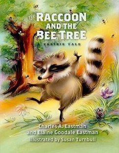The Raccoon and the Bee Tree - Eastman, Charles Alexander; Eastman, Elaine Goodale