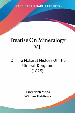 Treatise On Mineralogy V1 - Mohs, Friederich