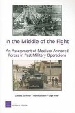 In the Middle of the Fight: An Assessment of Medium-Armored Forces in Past Military Operations 2008