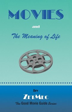 MOVIES and The Meaning of Life - Zetmec