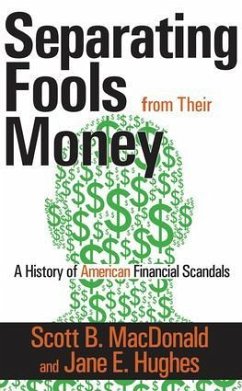 Separating Fools from Their Money - MacDonald, Scott B