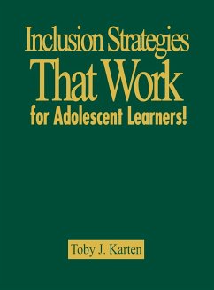 Inclusion Strategies That Work for Adolescent Learners! - Karten, Toby J.