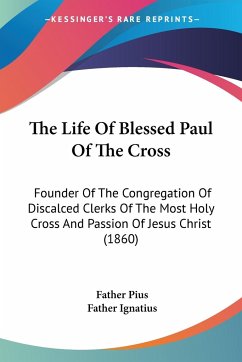 The Life Of Blessed Paul Of The Cross - Pius, Father