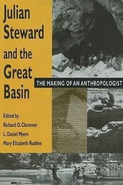 Julian Steward and the Great Basin: The Making of an Anthropologist - Clemmer, Richard O.