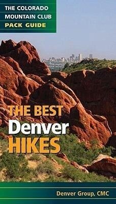 The Best Denver Hikes - Denver Group of the Colorado Mountain Cl