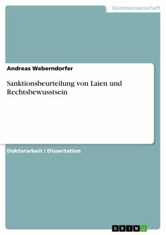 Sanktionsbeurteilung von Laien und Rechtsbewusstsein - Weberndorfer, Andreas