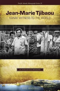 Jean-Marie Tjibaou, Kanak Witness to the World - Waddell, Eric