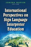 International Perspectives on Sign Language Interpreter Education: Volume 4