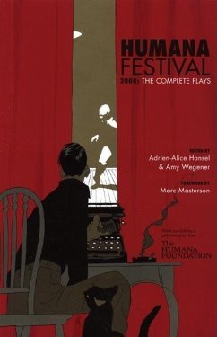 Humana Festival 2008: The Complete Plays