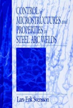 Control of Microstructures and Properties in Steel ARC Welds - Svensson, Lars-Erik