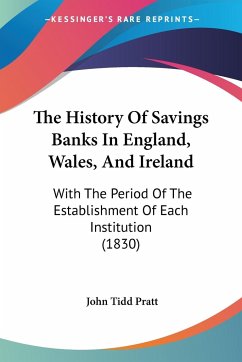 The History Of Savings Banks In England, Wales, And Ireland