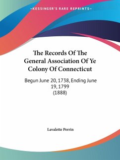The Records Of The General Association Of Ye Colony Of Connecticut