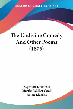 The Undivine Comedy And Other Poems (1875) - Krasinski, Zygmunt