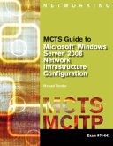 MCTS Guide to Microsoft Windows Server 2008 Network Infrastructure Configuration (exam #70-642), m. Buch, m. CD-ROM; .