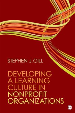 Developing a Learning Culture in Nonprofit Organizations - Gill, Stephen J.