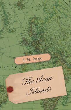 The Aran Islands - Synge, J. M.