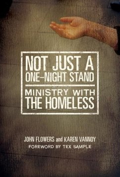 Not Just a One-Night Stand: Ministry with the Homeless - Flowers, John; Vannoy, Karen