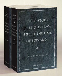 The History of English Law Before the Time of Edward I (2-Volumes) - Pollock, Frederick; Maitland, Frederic William