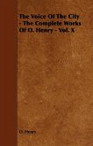 The Voice of the City - The Complete Works of O. Henry - Vol. X