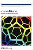 Chemical History: Reviews of the Recent Literature