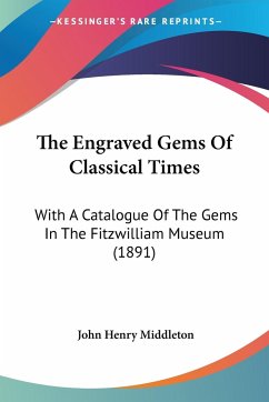 The Engraved Gems Of Classical Times