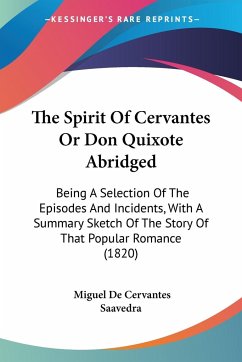 The Spirit Of Cervantes Or Don Quixote Abridged - Saavedra, Miguel De Cervantes