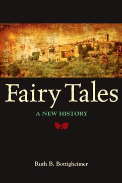 Fairy Tales: A New History - Bottigheimer, Ruth B.