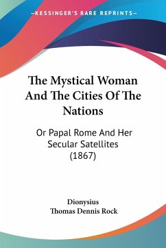 The Mystical Woman And The Cities Of The Nations - Dionysius; Rock, Thomas Dennis