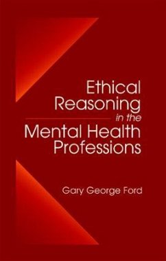 Ethical Reasoning in the Mental Health Professions - Ford, Gary G