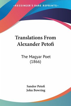 Translations From Alexander Petofi - Petofi, Sandor