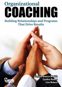 Organizational Coaching: Building Relationships and Programs That Drive Results - Bianco-Mathis, Virginia; Roman, Cynthia; Nabors, Lisa