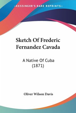 Sketch Of Frederic Fernandez Cavada - Davis, Oliver Wilson