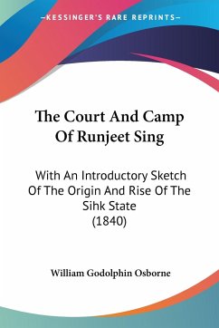 The Court And Camp Of Runjeet Sing - Osborne, William Godolphin