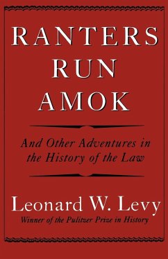 Ranters Run Amok - Levy, Leonard W.