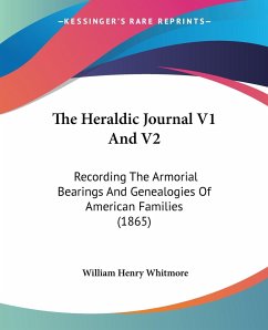 The Heraldic Journal V1 And V2 - Whitmore, William Henry