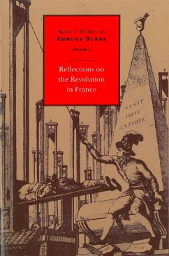 Select Works of Edmund Burke: Reflections on the Revolution in France - Burke, Edmund