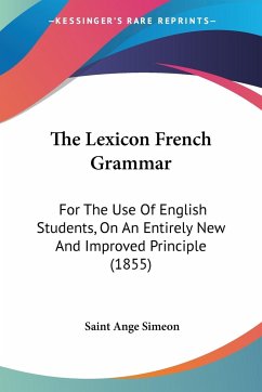 The Lexicon French Grammar - Simeon, Saint Ange