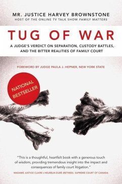 Tug of War: A Judge's Verdict on Separation, Custody Battles, and the Bitter Realities of Family Court - Brownstone, Harvey