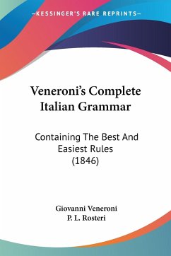 Veneroni's Complete Italian Grammar - Veneroni, Giovanni