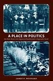 A Place in Politics - Woodard, James P