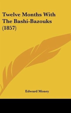 Twelve Months With The Bashi-Bazouks (1857)