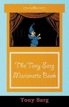 The Tony Sarg Marionette Book - Sarg, Tony