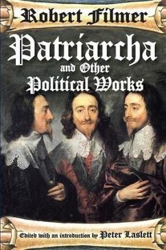 Patriarcha and Other Political Works - Filmer, Robert