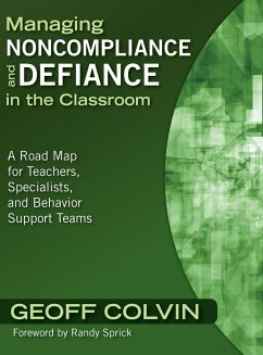 Managing Noncompliance and Defiance in the Classroom - Colvin, Geoff