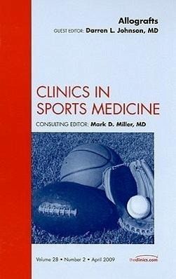 Allografts, an Issue of Clinics in Sports Medicine