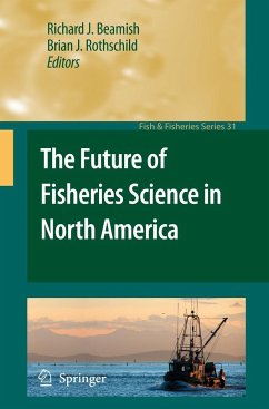 The Future of Fisheries Science in North America - Beamish, Richard J. / Rothschild, Brian J. (Volume editor)