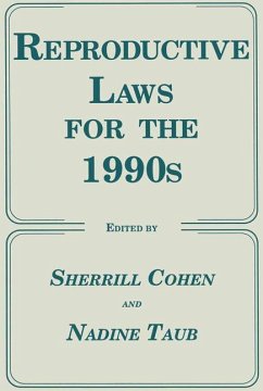 Reproductive Laws for the 1990s - Cohen, Sherrill;Taub, Nadine