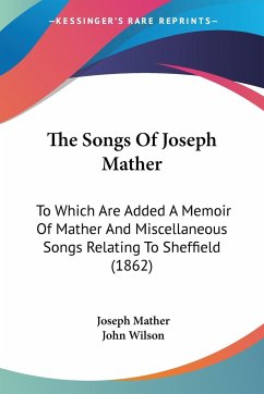 The Songs Of Joseph Mather - Mather, Joseph