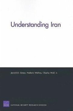 Understanding Iran - Green, Jerrold D; Wehrey, Frederic; Wolf, Charles